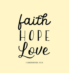 Faith Hope Love 1 Corinthians 13 13 Bible Quote