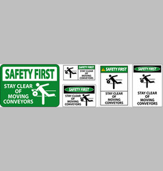 Safety First Sign Moving Conveyors Stay Clear