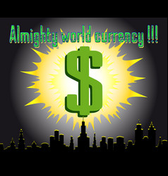 Almighty World Currency Dollar Sign And City