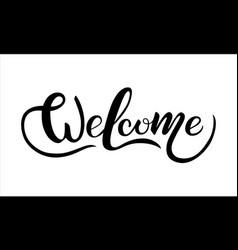 Hand Written Welcome Text Isolated On White