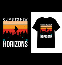 Climb To New Horizons Mountains Tshirt Desi