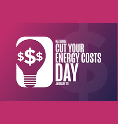 National Cut Your Energy Costs Day January 10