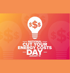 National Cut Your Energy Costs Day January 10