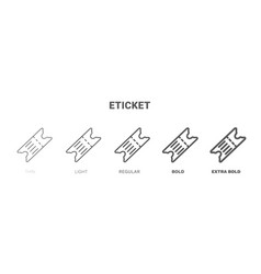 Eticket Icon Thin Regular Bold And More Style