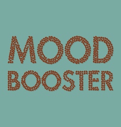 Coffee Beans Mood Booster Typography