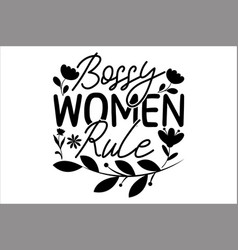 Bossy Women Rule