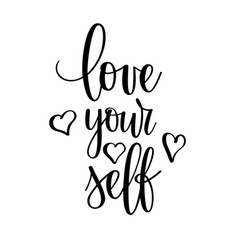 Love Yourself Motivational Inspirational Vector Image