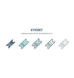 Eticket Icon In 5 Different Style Outline Filled