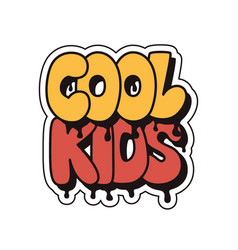 Bubble Street Style Lettering Text Cool Kids