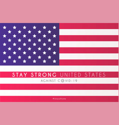 United States Flag With Support Message Against