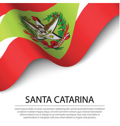 Waving Flag Of Santa Catarina Is A State