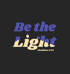 Be The Light Lettering