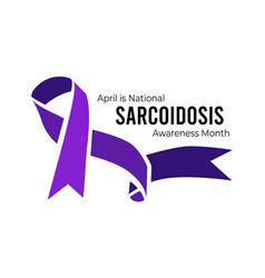 National Sarcoidosis Awareness Month