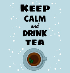 Keep Calm And Drink Tea Poster Cup Tea Image