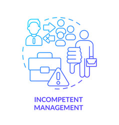 Incompetent Management Blue Gradient Concept Icon