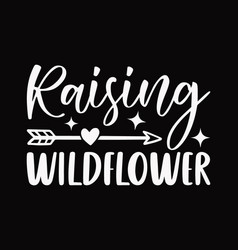 Raising Wildflower