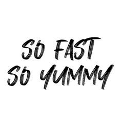 So Fast Yummy Handwritten Lettering Isolated