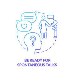 Be Ready For Spontaneous Talks Blue Gradient