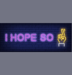 I Hope So Neon Sign