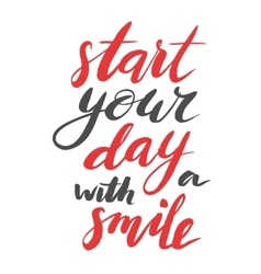 Start Your Day With A Smile Modern Calligraphy