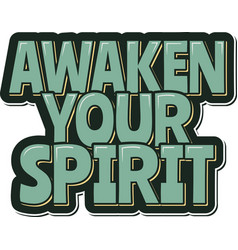 Awaken Your Spirit Aesthetic Lettering Design