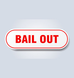 Bail Out Sign Out Rounded Red Sticker