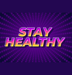 Stay Healthy Text Effect In 3d Look With Eye