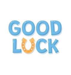 Good Luck Hand Drawn Text With Horseshoe Flat