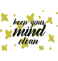 Keep Your Mind Clean Inscription Greeting Card