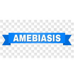 Blue Stripe With Amebiasis Caption