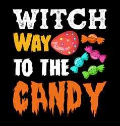 Witch Way To The Candy