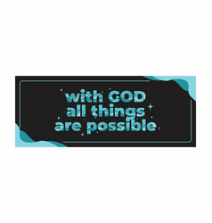 Quote Text Design With God All Things Are Possible