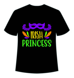 Irish Princess Shirt Design For Print