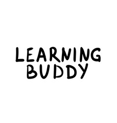 Learning Buddy Quote