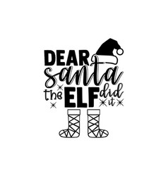 Dear Santa Elf Did