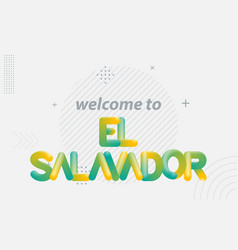 Welcome To El Salvador Creative Typography