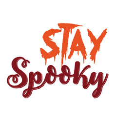 Stay Spooky Typography T-shirt Design Tee Print