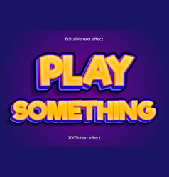 Play Something Text Effect