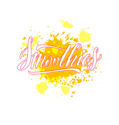 Smoothies Creative Lettering On Yellow Watercolor