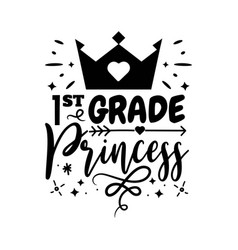 1st Grade Princess Design On White Background