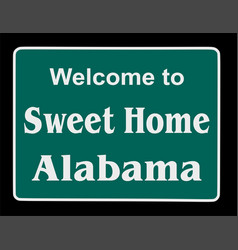 Sweet Home Alabama With Best Quality