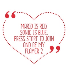 Funny Love Quote Mario Is Red Sonic Blue Press