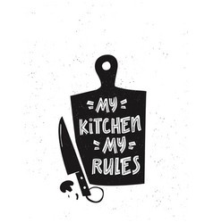 A Cutting Board With Quote My Kitchen Rules