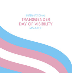 International Transgender Day Of Visibility