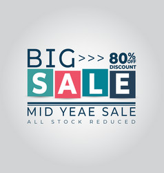 Big Sale Upto 80 Percent Mid Year Sale Template