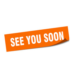 See You Soon Sticker Square Isolated Label Sign