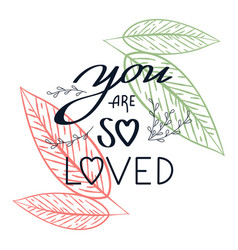 You Are So Loved Quote Floral Wreath With Cute