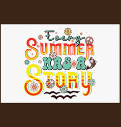 Every Summer Has A Story Retro Png