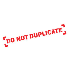 Do Not Duplicate Rubber Stamp