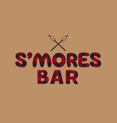 Smores Bar Buffalo Plaid Letters Flat Sign